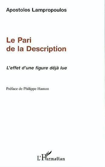 Couverture du livre « Le pari de la description - l'effet d'une figure deja lue » de Lampropoulos A. aux éditions L'harmattan