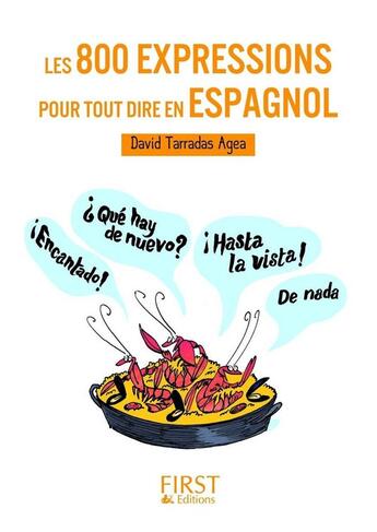 Couverture du livre « Les 800 expressions pour tout dire en espagnol » de David Tarradas-Agea aux éditions First