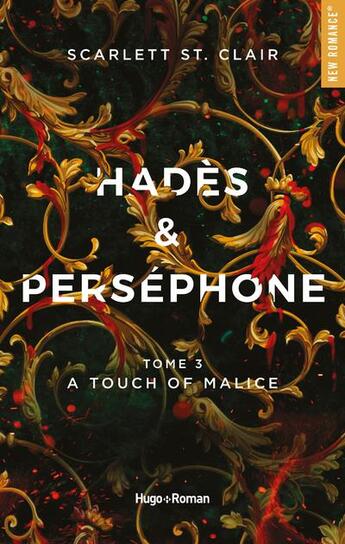 Couverture du livre « Hadès et Perséphone Tome 3 : a touch of malice » de Scarlett St. Clair aux éditions Hugo Roman