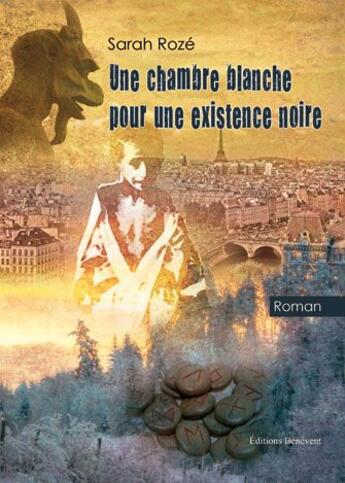 Couverture du livre « Une Chambre Blanche Pour Une Existence N » de Roze aux éditions Benevent