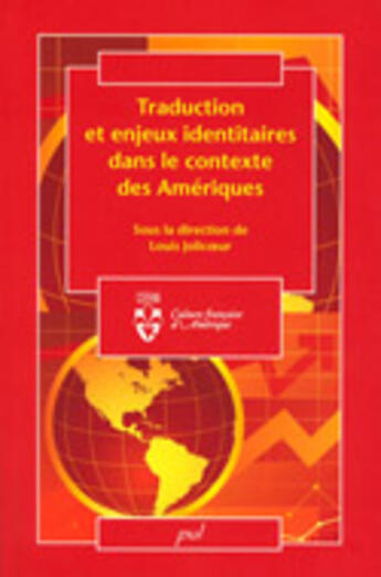 Couverture du livre « Traduction et enjeux identitaires dans le contexte des amerique » de Jolicoeur Louis aux éditions Presses De L'universite De Laval