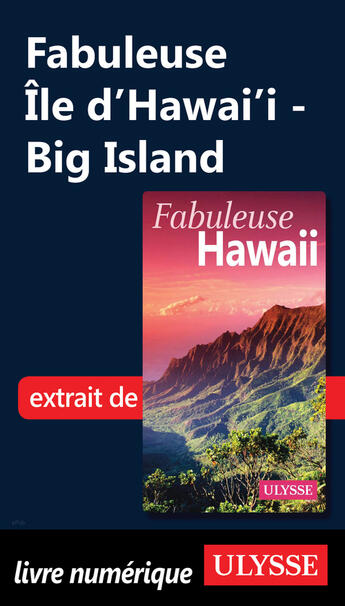 Couverture du livre « Fabuleuse Île d'Hawai'i - Big Island » de  aux éditions Ulysse