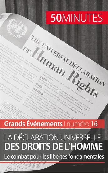 Couverture du livre « La Déclaration universelle des droits de l'homme : le combat pour les libertés fondamentales » de Romain Parmentier aux éditions 50minutes.fr