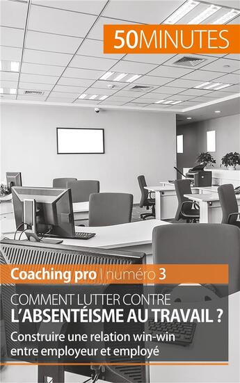 Couverture du livre « Comment lutter contre l'absentéisme au travail ? construire une relation win-win entre employeur et employé » de Celestin De Meeus aux éditions 50minutes.fr