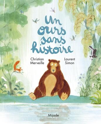 Couverture du livre « Un ours sans histoire » de Laurent Simon et Christian Merveille aux éditions Mijade