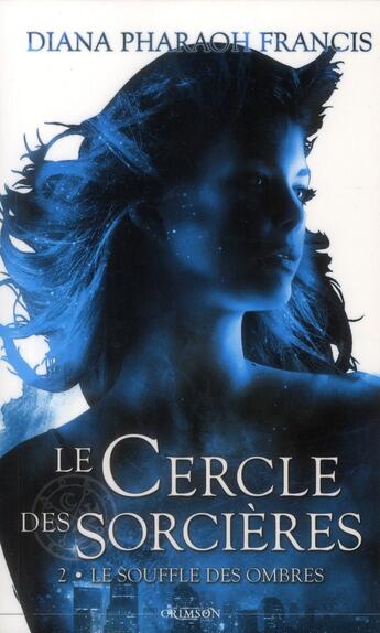 Couverture du livre « Le cercle des sorcières Tome 2 ; le souffle des ombres » de Diana Pharaoh Francis aux éditions Panini