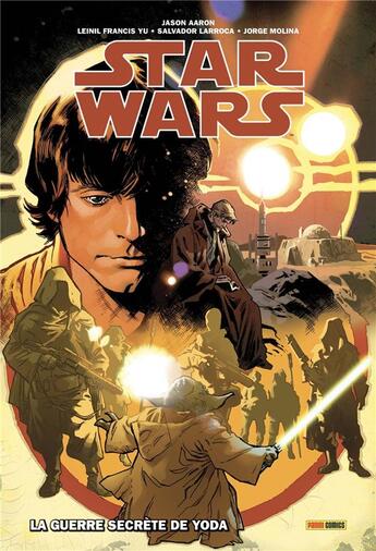 Couverture du livre « Star Wars : Intégrale vol.2 : la guerre secrète de Yoda » de Jorge Molina et Leinil Francis Yu et Jason Aaron et Salvador Larroca aux éditions Panini