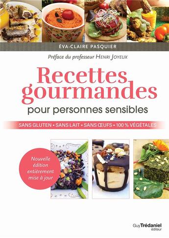 Couverture du livre « Recettes gourmandes pour personnes sensibles » de Eva-Claire Pasquier aux éditions Guy Trédaniel