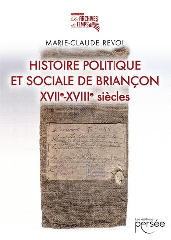 Couverture du livre « Histoire politique et sociale de Briançon : XVIIe-XVIIIe siècles » de Marie-Claude Revol aux éditions Persee