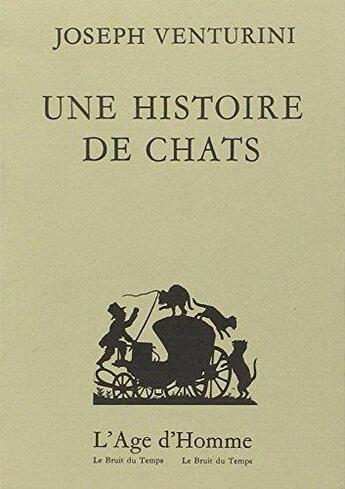 Couverture du livre « Une histoire de chats » de Joseph Venturini aux éditions L'age D'homme