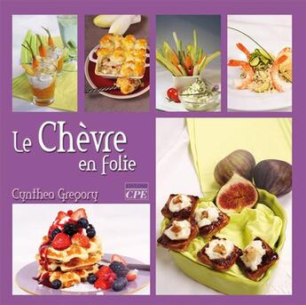 Couverture du livre « Le chèvre en folie » de Cynthea Gregory aux éditions Communication Presse Edition