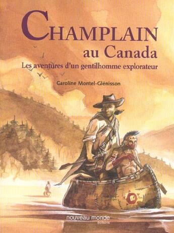 Couverture du livre « Champlain au canada » de Montel-Glenisson C. aux éditions Nouveau Monde