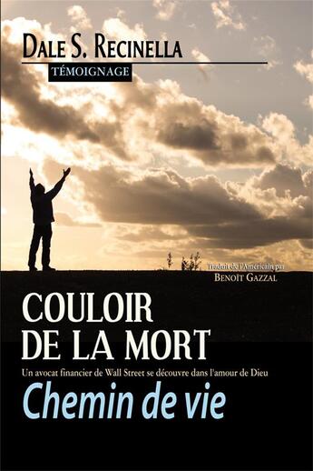 Couverture du livre « Couloir de la mort ; chemin de vie » de Dale S. Recinella aux éditions Benedictines