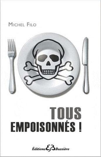 Couverture du livre « Tous empoisonnés ! » de Michel Filo aux éditions Bussiere