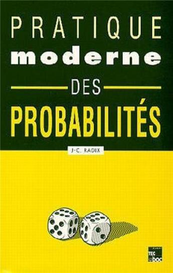 Couverture du livre « Pratique moderne des probabilités » de Jean-Claude Radix aux éditions Tec Et Doc