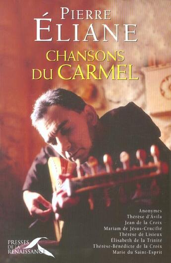 Couverture du livre « Chansons Du Carmel » de Pierre Eliane aux éditions Presses De La Renaissance