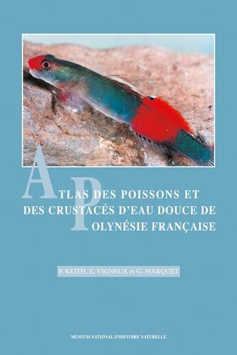 Couverture du livre « Atlas des poissons et des crustacés d'eau douce de Polynésie française » de  aux éditions Psm