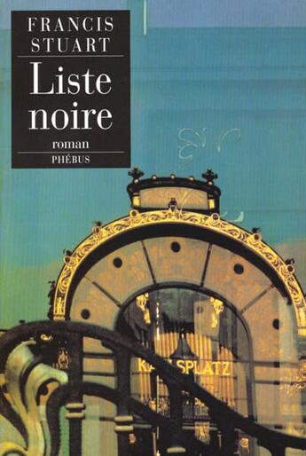 Couverture du livre « La liste noire » de Francis Stuart aux éditions Phebus