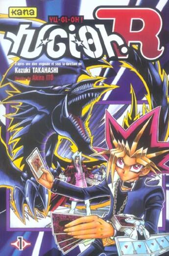 Couverture du livre « Yu-Gi-Oh R Tome 1 » de Kazuki Takahashi et Akira Ito aux éditions Kana