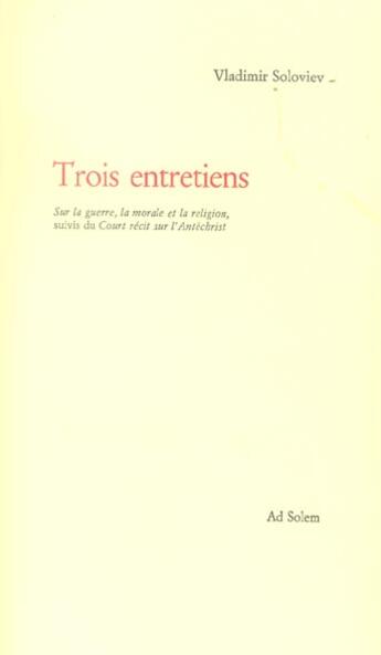 Couverture du livre « Trois entretiens » de Vladimir Soloviev aux éditions Ad Solem