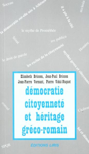 Couverture du livre « Citoyennete Et Heritage Greco-Romain » de Jean-Pierre Vernant et Elisabeth Brisson et Jean-Paul Brisson et Pierre Vidal-Naquet aux éditions Liris