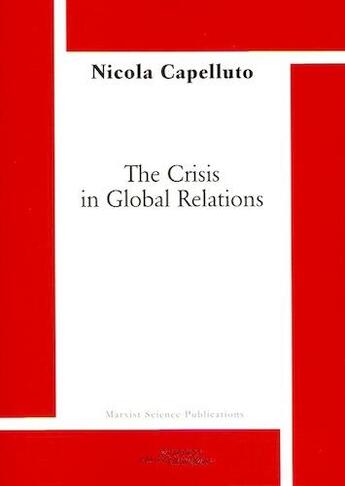 Couverture du livre « The crisis in global relations » de Nicola Capelluto aux éditions Science Marxiste