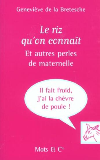 Couverture du livre « Le riz qu'on connait - et autres perles de maternelle » de De La Bretesche G. aux éditions Mango