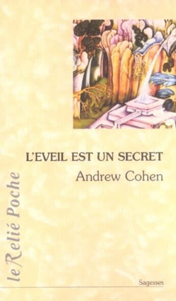 Couverture du livre « L'éveil est un secret » de Andrew Cohen aux éditions Relie