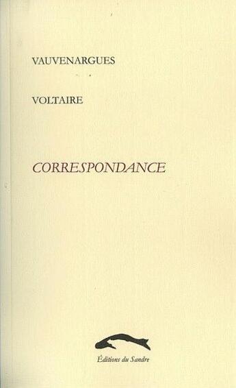 Couverture du livre « Correspondance » de Vauvenargues/Voltair aux éditions Editions Du Sandre