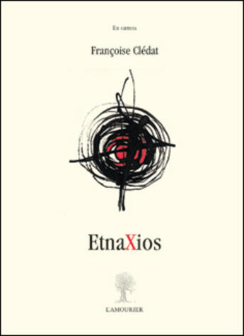 Couverture du livre « Etnaxios » de Francoise Cledat aux éditions L'amourier