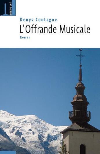 Couverture du livre « L'offrande musicale » de Denys Coutagne aux éditions Embrasure