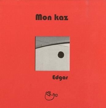 Couverture du livre « Mon kaz » de Edgar Marsy aux éditions Dodo Vole