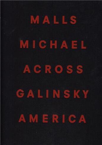 Couverture du livre « Michael galinsky malls across america » de Galinsky Michael aux éditions Steidl