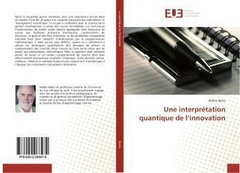 Couverture du livre « Une interpretation quantique de l'innovation » de Baets Walter aux éditions Editions Universitaires Europeennes