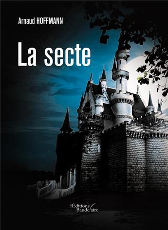 Couverture du livre « La secte » de Arnaud Hoffmann aux éditions Baudelaire