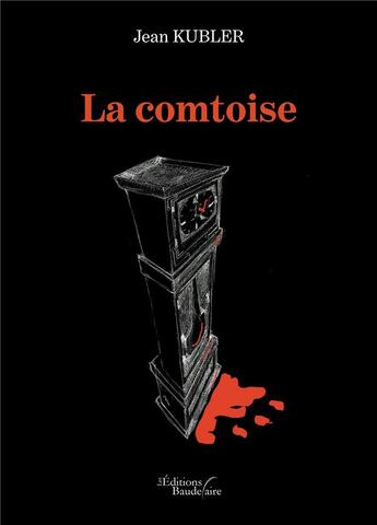 Couverture du livre « La comtoise » de Jean Kubler aux éditions Baudelaire