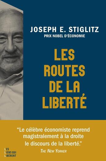 Couverture du livre « Les routes de la liberté » de Joseph E. Stiglitz aux éditions Les Liens Qui Liberent