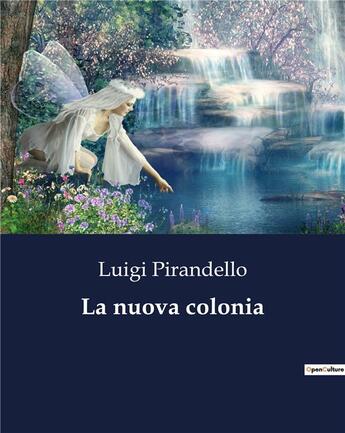 Couverture du livre « La nuova colonia » de Luigi Pirandello aux éditions Culturea