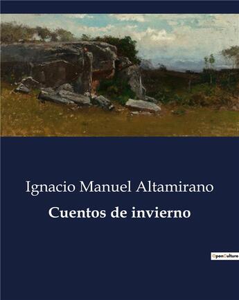 Couverture du livre « Cuentos de invierno » de Altamirano I M. aux éditions Culturea