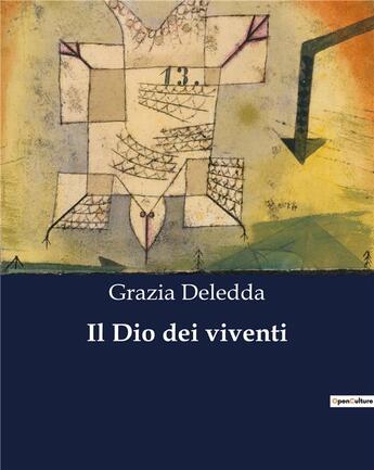 Couverture du livre « Il Dio dei viventi » de Grazia Deledda aux éditions Culturea