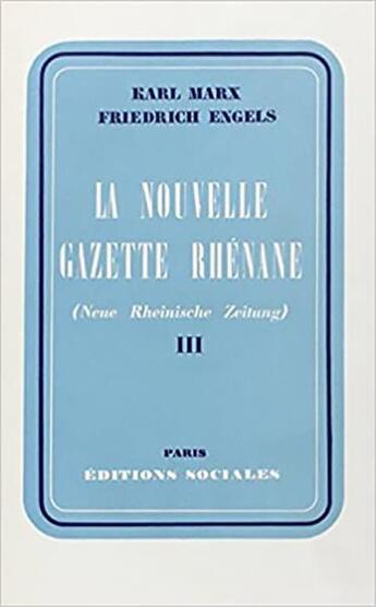 Couverture du livre « La nouvelle gazette rhénane t.3 » de Karl Marx et Friedrich Engels aux éditions Editions Sociales