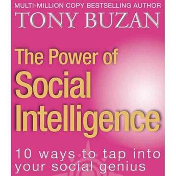 Couverture du livre « THE POWER OF SOCIAL INTELLIGENCE - 10 WAYS TO TAP INTO YOUR SOCIAL GENIUS » de Tony Buzan aux éditions Thorsons