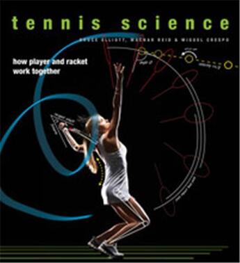 Couverture du livre « Tennis science » de Elliot Prof. Bruce aux éditions Ivy Press