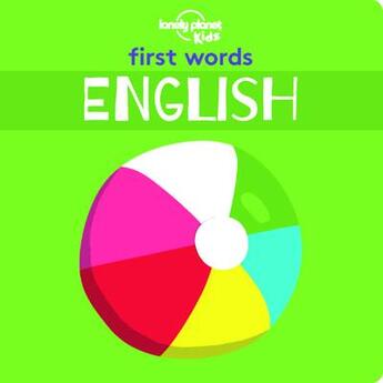 Couverture du livre « First words - english - board book 1ed -anglais- » de  aux éditions Lonely Planet France