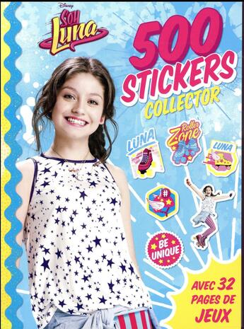 Couverture du livre « Soy Luna, Saison 2, 500 Stickers Collector » de  aux éditions Disney Hachette