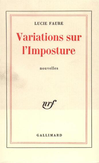 Couverture du livre « Variations sur l'imposture » de Lucie Faure aux éditions Gallimard