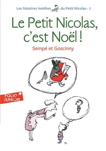 Couverture du livre « Le petit Nicolas : histoires inédites ; le Petit Nicolas, c'est Noël ! » de Jean-Jacques Sempe et Rene Goscinny aux éditions Gallimard-jeunesse