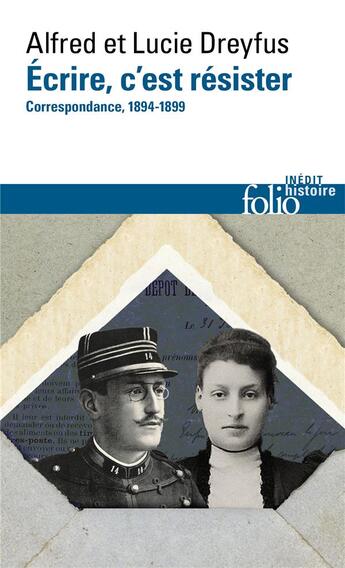 Couverture du livre « Écrire, c'est résister ; correspondances, 1894-1899 » de Lucie Dreyfus et Alfred Dreyfus aux éditions Folio