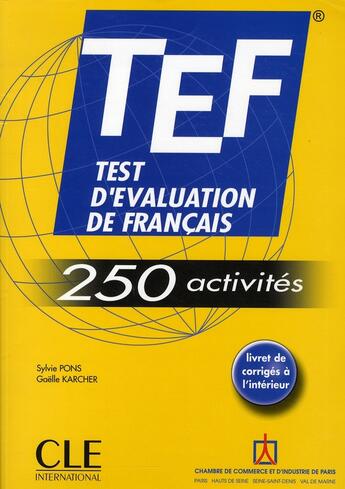 Couverture du livre « Tef 250 activites - test d'evaluation de francaislivret de corriges a l'interieur » de Sylvie Pons et Gaëlle Karcher aux éditions Cle International