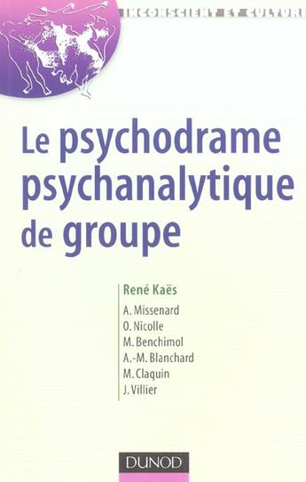 Couverture du livre « Le psychodrame psychanalytique de groupe » de René Kaës aux éditions Dunod